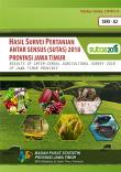 Hasil Survei Pertanian Antar Sensus (SUTAS) 2018 Provinsi Jawa Timur Seri A2