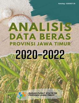 Analisis Data Beras Provinsi Jawa Timur 2020-2022